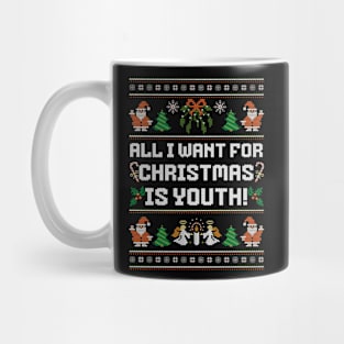 All I want for Christmas is Youth Mug